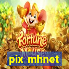 pix mhnet